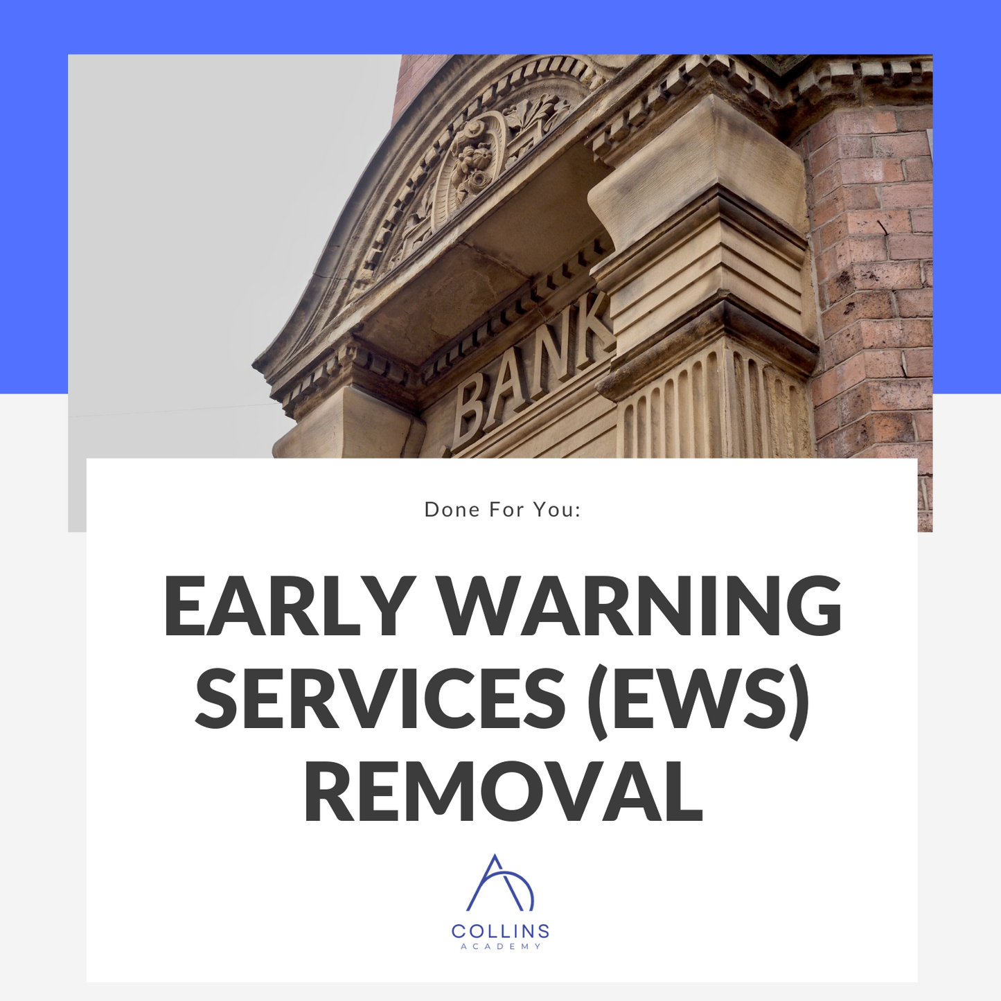 Done For You: Early Warning Services (EWS) Removal